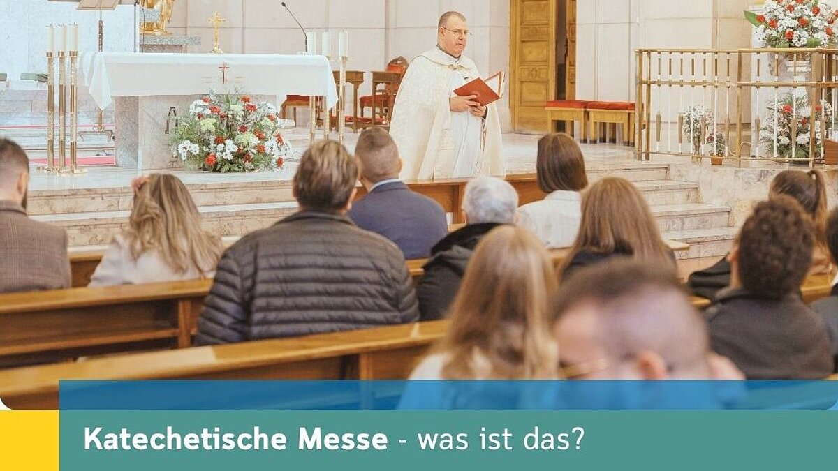 Katechetische Messe - was ist das?